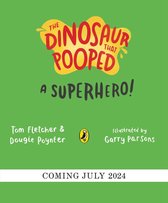 The Dinosaur That Pooped - The Dinosaur that Pooped a Superhero