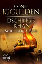 Dschingis Khan Saga 1 - Dschingis Khan – Sohn der Wölfe