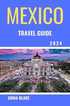 Mexico Travel Guide 2024
