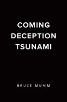 Coming Deception Tsunami