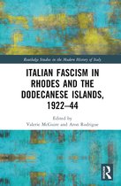 Routledge Studies in the Modern History of Italy- Italian Fascism in Rhodes and the Dodecanese Islands, 1922–44