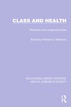 Routledge Library Editions: Health, Disease and Society- Class and Health