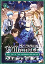 The Condemned Villainess Goes Back in Time and Aims to Become the Ultimate Villain (Light Novel)-The Condemned Villainess Goes Back in Time and Aims to Become the Ultimate Villain (Light Novel) Vol. 2