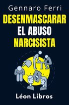 Colección Inteligencia Emocional 12 - Desenmascarar El Abuso Narcisista