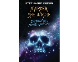 The Dead Will Never Haunt Me (Murder, She Wrote #3)