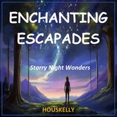 Enchanting Escapades