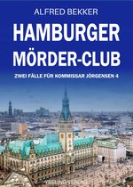 Hamburg Krimi 4 - Hamburger Mörder-Club: Zwei Fälle für Kommissar Jörgensen 4