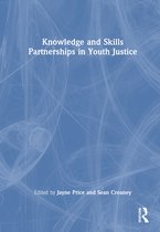 Knowledge and Skills Partnerships in Youth Justice