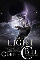 Trial by Light 4 - Trial by Light Episode Four