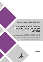 Derecho 4 - Código Procesal Penal de la Provincia de Córdoba. Ley 8123