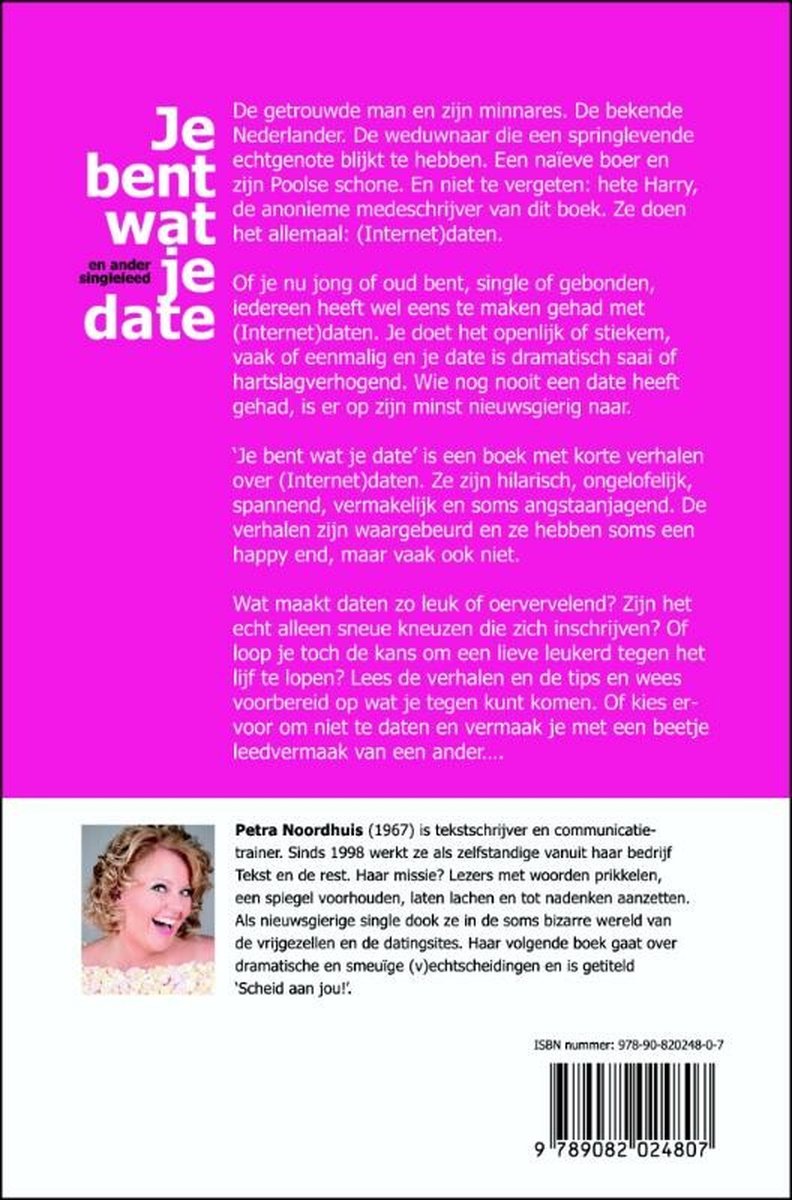 Achterkant van boek 'Je bent wat je date' met roze omslag, foto van Petra Noordhuis en tekst.