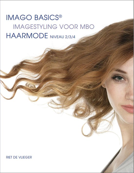 Imago Basics® Imagestyling voor MBO lesboek Haarmode niveau 2/3/4