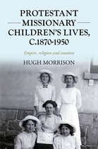 Studies in Imperialism 201 - Protestant missionary children's lives, c.1870-1950