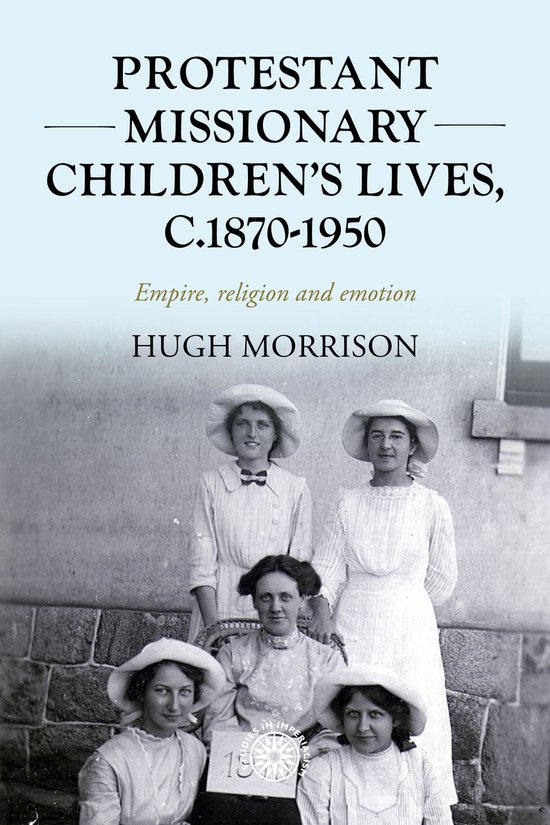 Studies in Imperialism 201 - Protestant missionary children' ... - cover