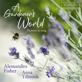 Alessandro Fisher Anna Tilbrook - A Gardeners World (CD)
