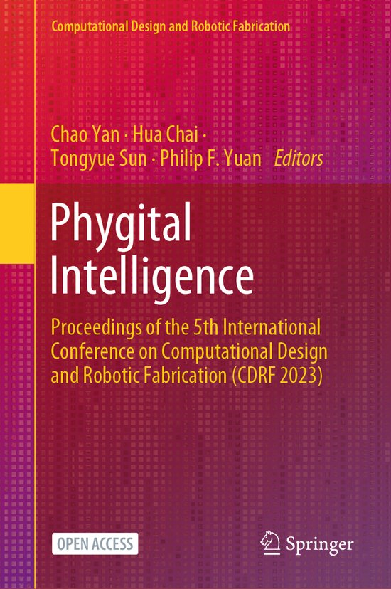 Computational Design and Robotic Fabrication- Phygital Intelligence ...