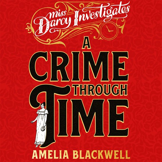 Miss Darcy Investigates1-A Crime Through Time - cover