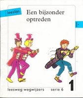 Leeslijn versie 1 wegwijzers serie 6 deel 1 Een bijzonder optreden