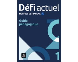 Défi Actuel 1 - Guide Pédagogique