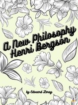 A New Philosophy: Henri Bergson