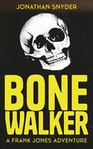 Frank Jones Adventures - Bone Walker