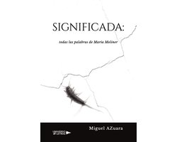 UNIVERSO DE LETRAS - Significada: todas las palabras de María Moliner