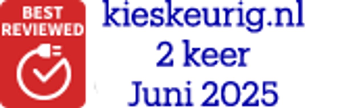 Dit product was ''Best Reviewed'' op Kieskeurig.nl in juni 2025, voor de tweede keer op rij!