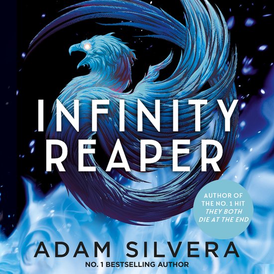 Boekomslag van Infinity Reaper met een blauwe feniks boven vuur. "Infinity Reaper" en "Adam Silvera" staan in grote letters.