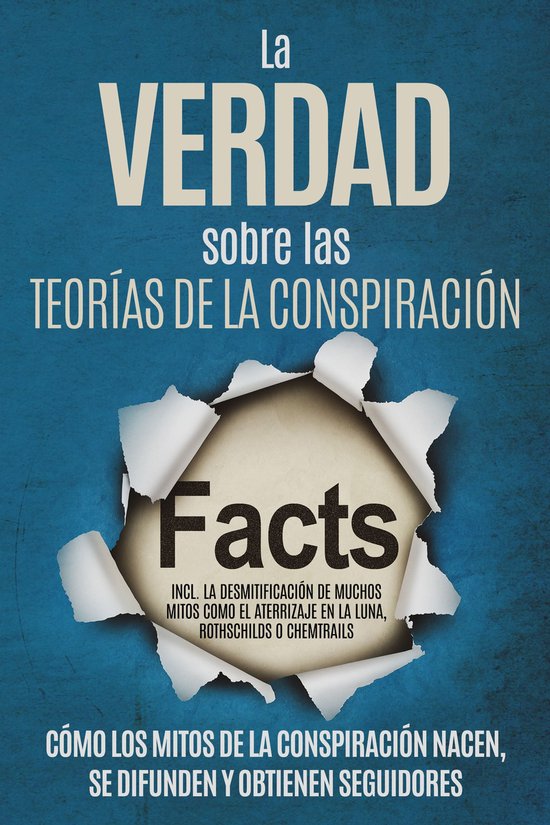 La Verdad sobre las Teorías de la Conspiración: Cómo los  ... - cover