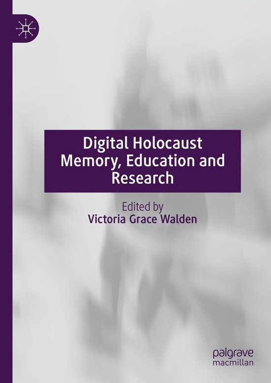 Digital Holocaust Memory, Education and Research - cover