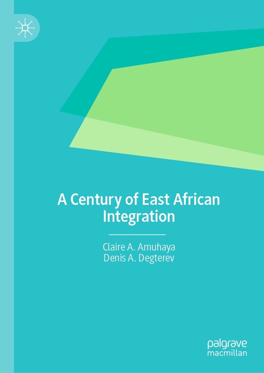 A Century Of East African Integration van Claire A. Amuhaya