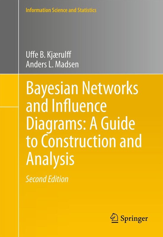 Bayesian Networks and Influence Diagrams: A Guide to Constru ... - cover