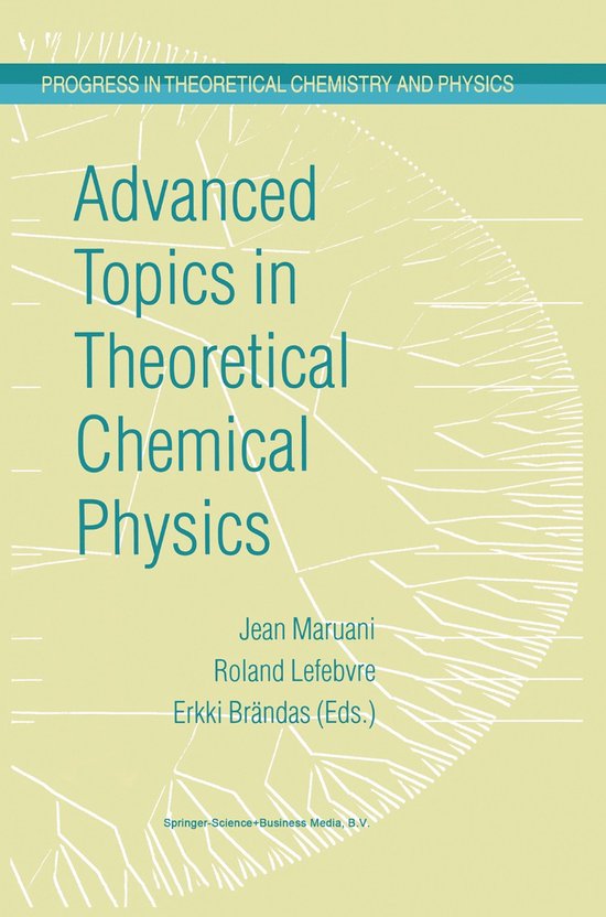 Advanced Topics in Theoretical Chemical Physics - cover