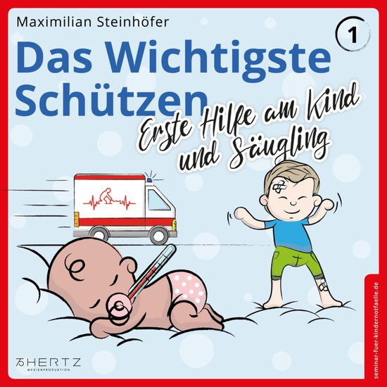 Das Wichtigste Schützen - Erste Hilfe am Kind und Säugling - cover