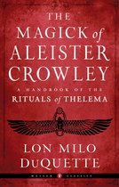 Weiser Classics Series - The Magick of Aleister Crowley