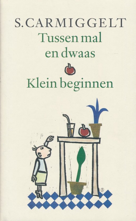 Tussen mal en dwaas; Klein beginnen