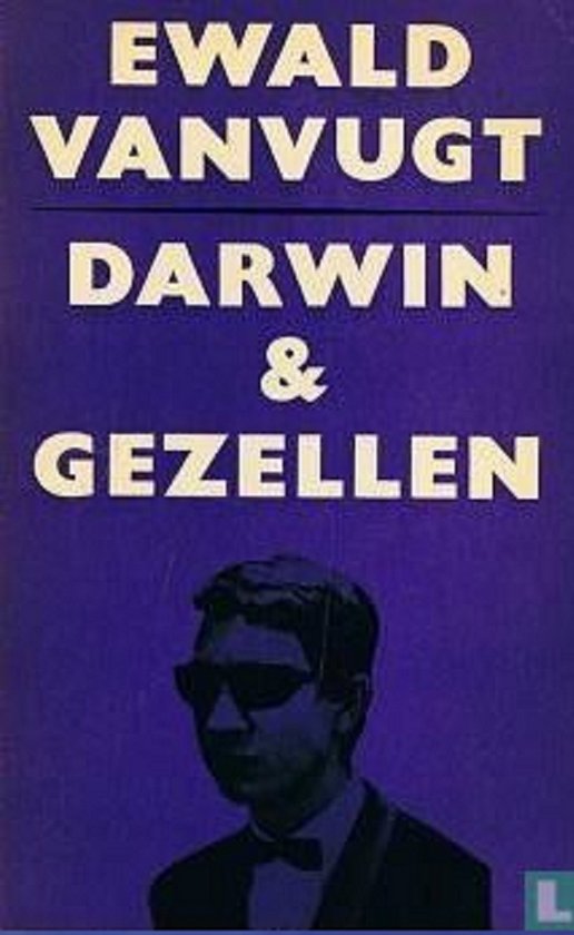 Darwin en Gezellen - Ewald Vanvugt