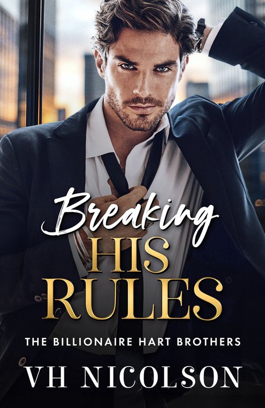 The Billionaire Hart Brothers 2 - Breaking His Rules - cover