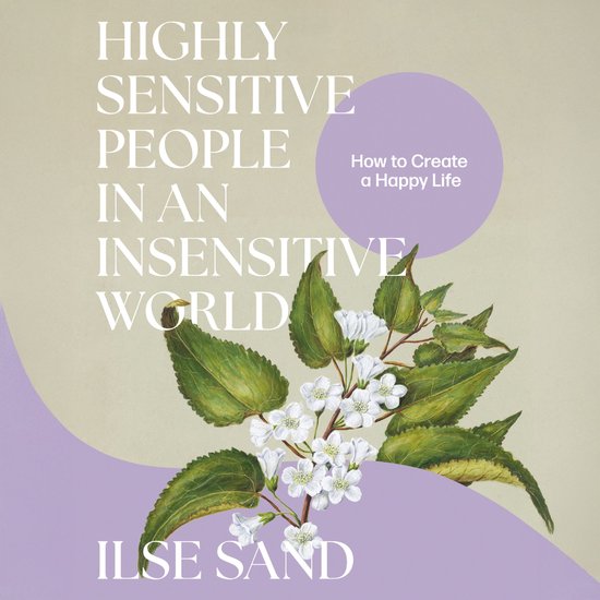 Highly Sensitive People in an Insensitive World, 2nd edition - cover