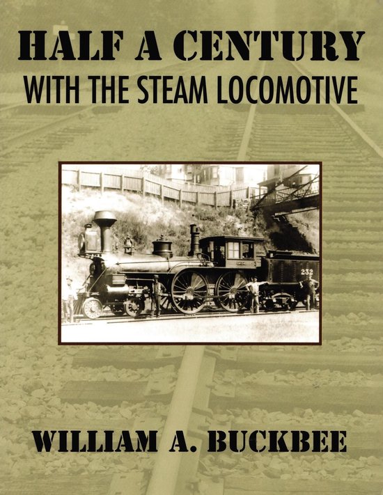Half a Century With a Steam Locomotive - cover