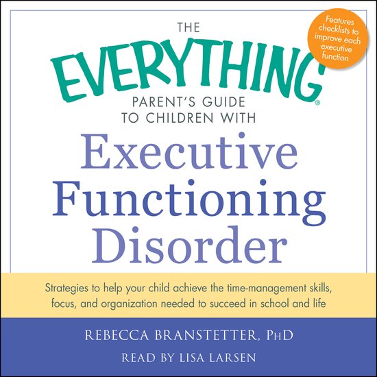 The Everything Parent's Guide to Children with Executive Fun ... - cover