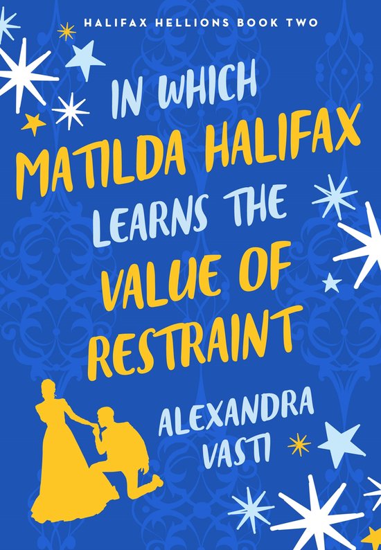 The Halifax Hellions 2 - In Which Matilda Halifax Earns the  ... - cover