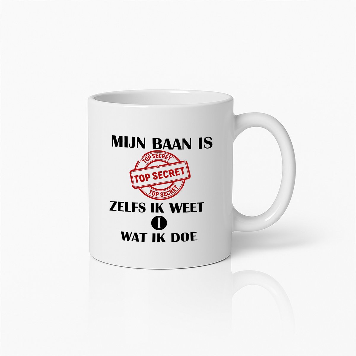 Grappige Top Secret Beker – 'Mijn Baan is Top Secret Zelfs Ik Weet Niet Wat Ik Doe'