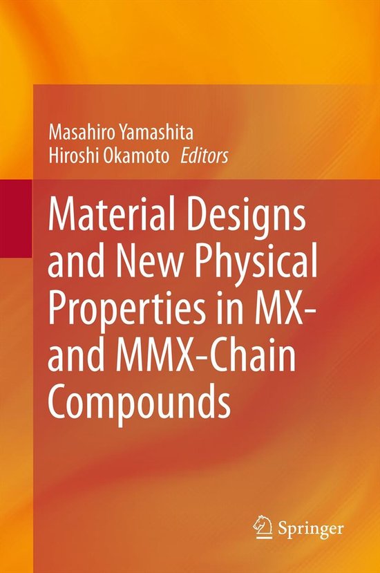 Material Designs and New Physical Properties in MX- and MMX- ... - cover