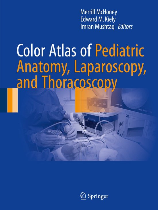 Color Atlas of Pediatric Anatomy Laparoscopy and Thoracoscop ... - cover