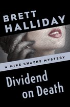 The Mike Shayne Mysteries - Dividend on Death