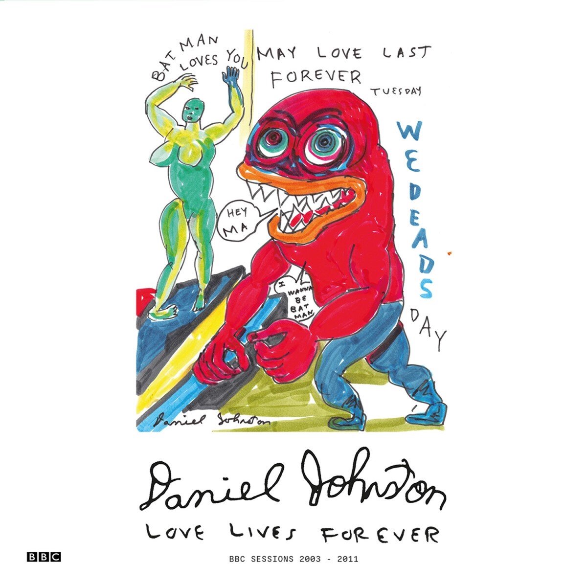 Daniel Johnston - Love Lives Forever (BBC Sessions 2003-2011) (CD)