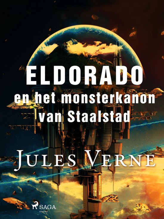 Buitengewone reizen - Eldorado en het monsterkanon van Staalstad