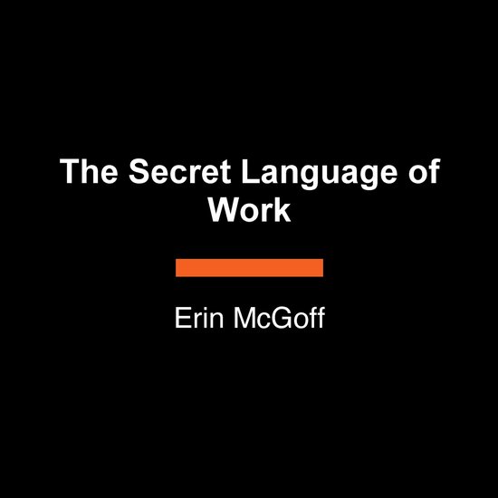 The Secret Language of Work - cover