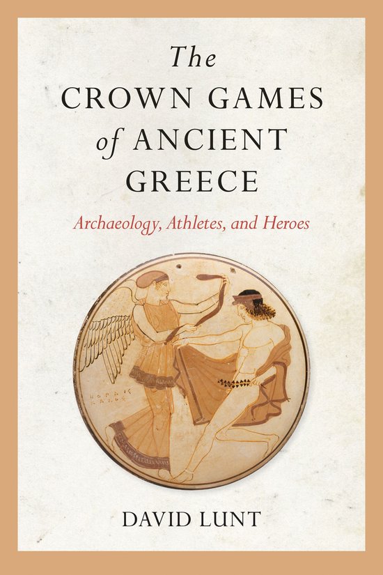 Sport, Culture, and Society - The Crown Games of Ancient Gre ... - cover